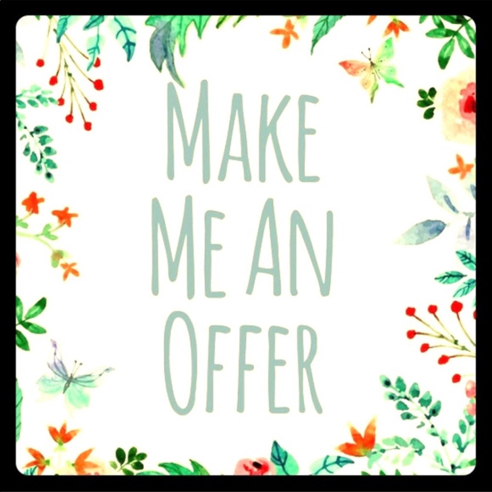 Make me an offer!  I always accept or counter!